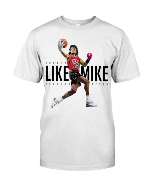Jordan Like Mike Jackson Tyson Shirt