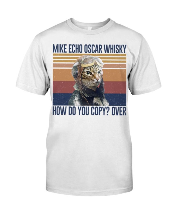 Cat Mike Echo Oscar Whisky How Do You Copy? Over Shirt