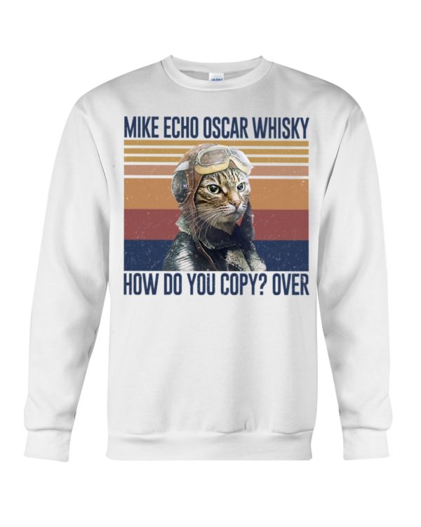 Cat Mike Echo Oscar Whisky How Do You Copy? Over Shirt