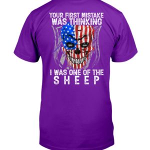 Your First Mistake Was Thinking I Was One Of The Sheep Shirt