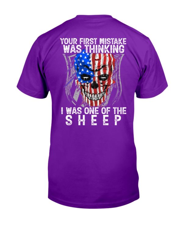 Your First Mistake Was Thinking I Was One Of The Sheep Shirt