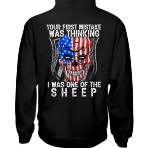 Your First Mistake Was Thinking I Was One Of The Sheep Shirt