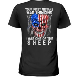 Your First Mistake Was Thinking I Was One Of The Sheep Shirt
