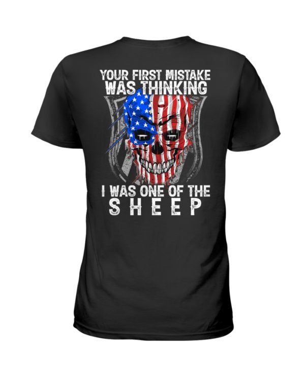Your First Mistake Was Thinking I Was One Of The Sheep Shirt