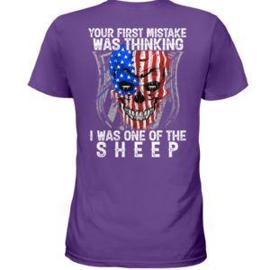Your First Mistake Was Thinking I Was One Of The Sheep Shirt