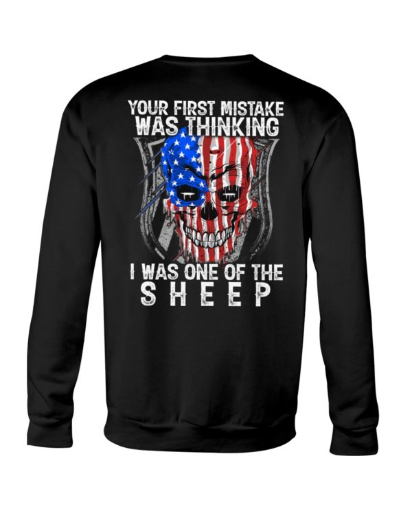 Your First Mistake Was Thinking I Was One Of The Sheep Shirt