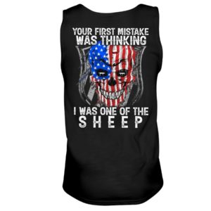 Your First Mistake Was Thinking I Was One Of The Sheep Shirt