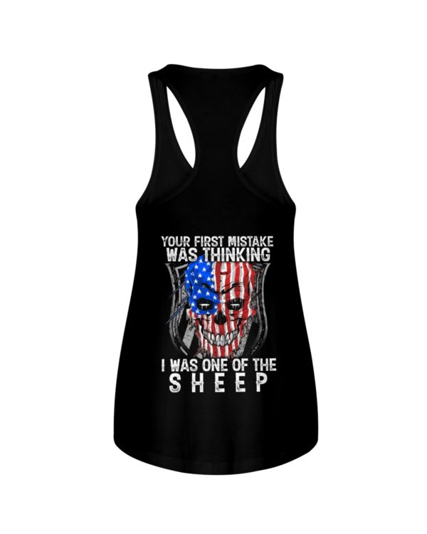 Your First Mistake Was Thinking I Was One Of The Sheep Shirt
