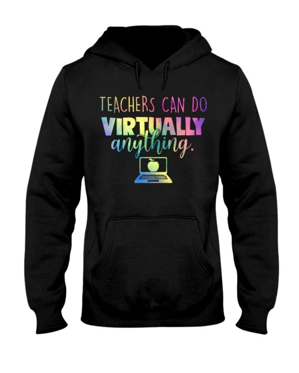 Teachers Can Do Virtually Anything Shirt