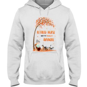 Dog & Retired Nurse Not My Problem Anymore Shirt