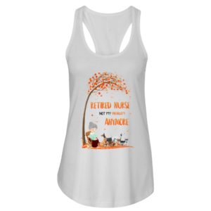 Dog & Retired Nurse Not My Problem Anymore Shirt