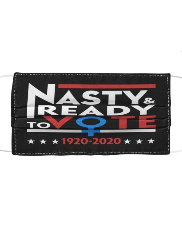 Nasty Ready To Vote 1920 2020 Face Mask