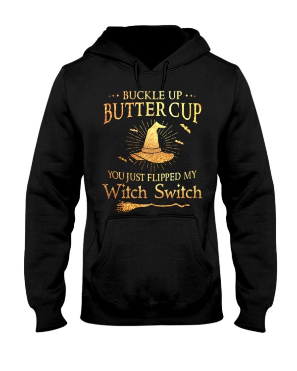 Buckle Up Butter Cup You Just Flipped My Witch Switch Halloween Shirt