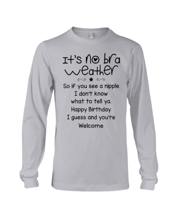 It's No Bra Weather, So If You See A Nipple Shirt
