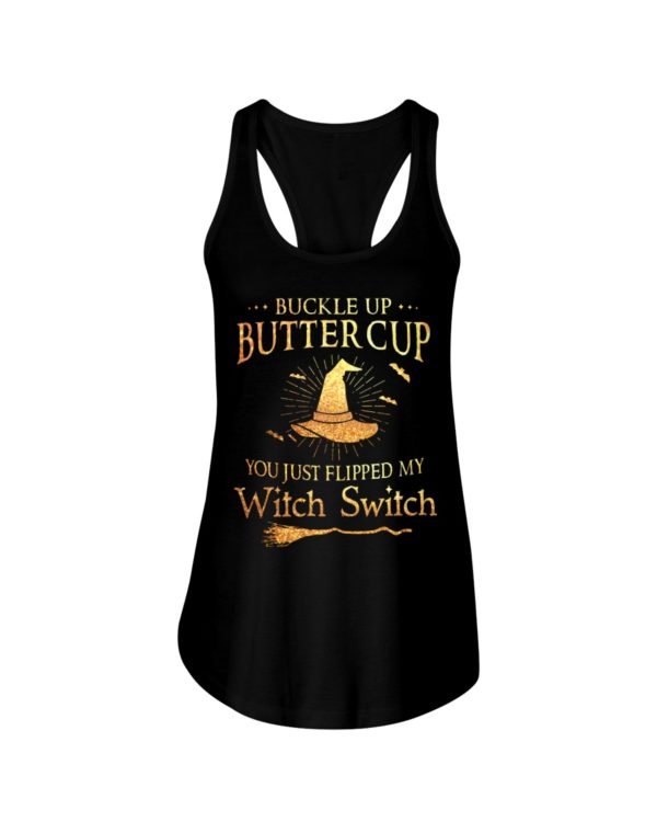 Buckle Up Butter Cup You Just Flipped My Witch Switch Halloween Shirt
