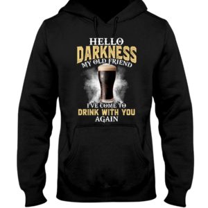 Guinness Hello Darkness My Old Friend I've Come To Drink With You Again Shirt
