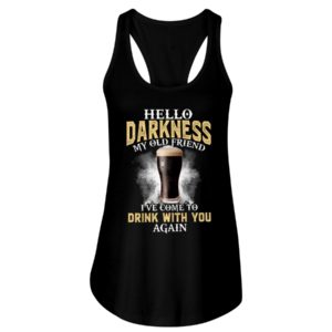 Guinness Hello Darkness My Old Friend I've Come To Drink With You Again Shirt