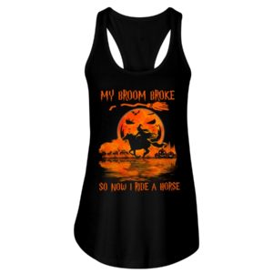 My Broom Broke So Now I Ride A Horse Shirt