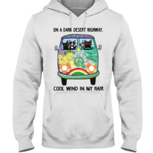 Black Cats On A Dark Desert Highway Cool Wind In My Hair Shirt