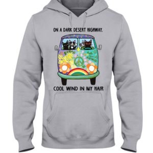 Black Cats On A Dark Desert Highway Cool Wind In My Hair Shirt