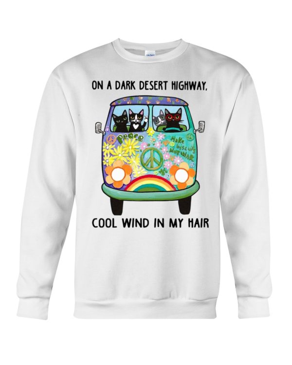 Black Cats On A Dark Desert Highway Cool Wind In My Hair Shirt