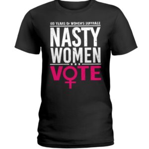 100 Years Of Women's Suffrage Masty Women Vote Shirt