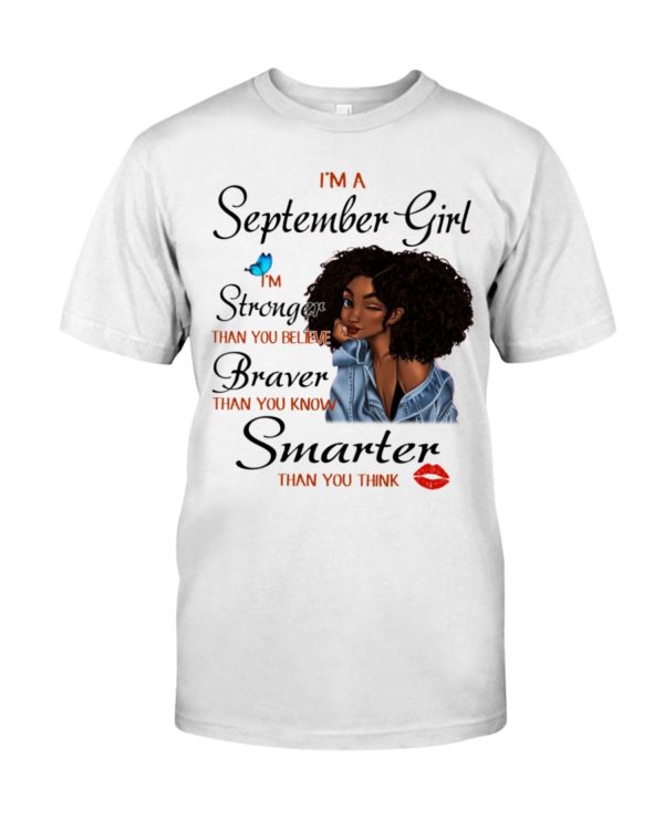 I'm A September Girl, I'm Strong Than You Believe Black Girl Shirt