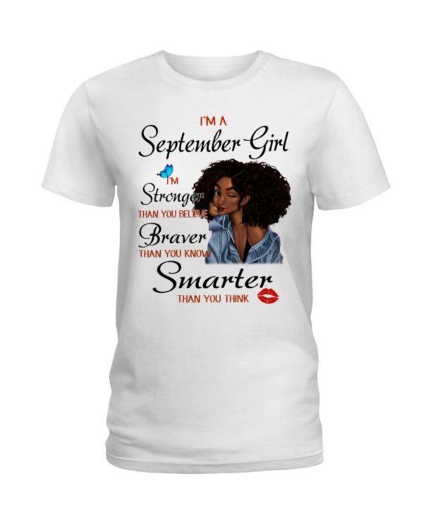 I'm A September Girl, I'm Strong Than You Believe Black Girl Shirt