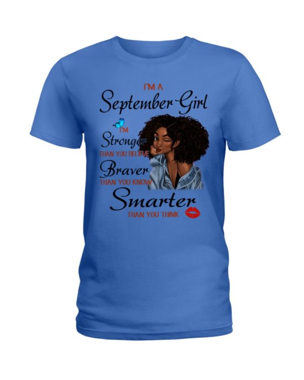 I'm A September Girl, I'm Strong Than You Believe Black Girl Shirt