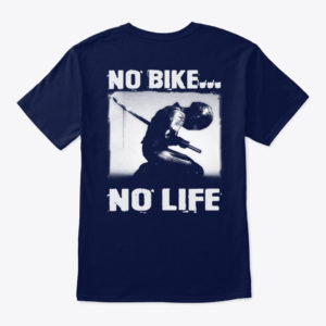 No Bike, No Life Shirt