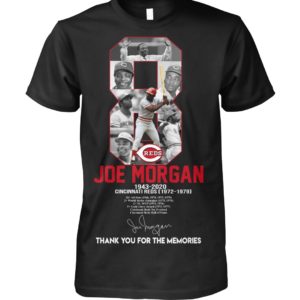 8 Reds Joe Morgan 1943-2020 Cincinnati Reds Thank You For The Memories Shirt