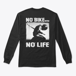 No Bike, No Life Shirt
