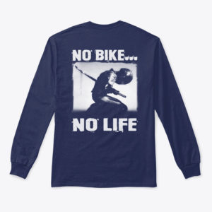 No Bike, No Life Shirt