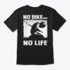 No Bike, No Life Shirt