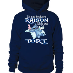 J'ai Pas Toujours Raison Mais J'ai Jamais Tort Shirt.