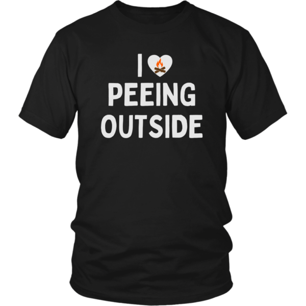 I Love Peeing Outside Shirt.