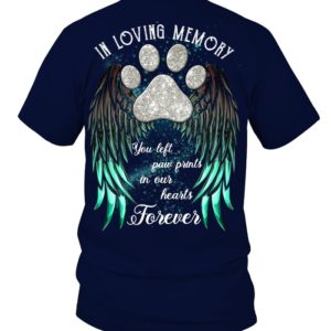 In Loving Memory,Dog's Name You Left Paw Prints In Our Hearts Forever Shirt.