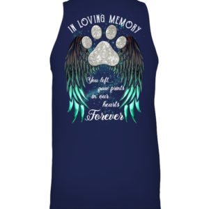 In Loving Memory,Dog's Name You Left Paw Prints In Our Hearts Forever Shirt.