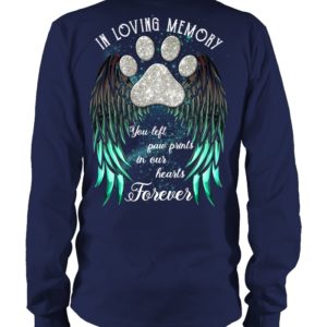 In Loving Memory,Dog's Name You Left Paw Prints In Our Hearts Forever Shirt.
