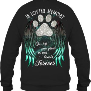 In Loving Memory,Dog's Name You Left Paw Prints In Our Hearts Forever Shirt.