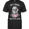 Just A Woman Who Loves Jason Shirt