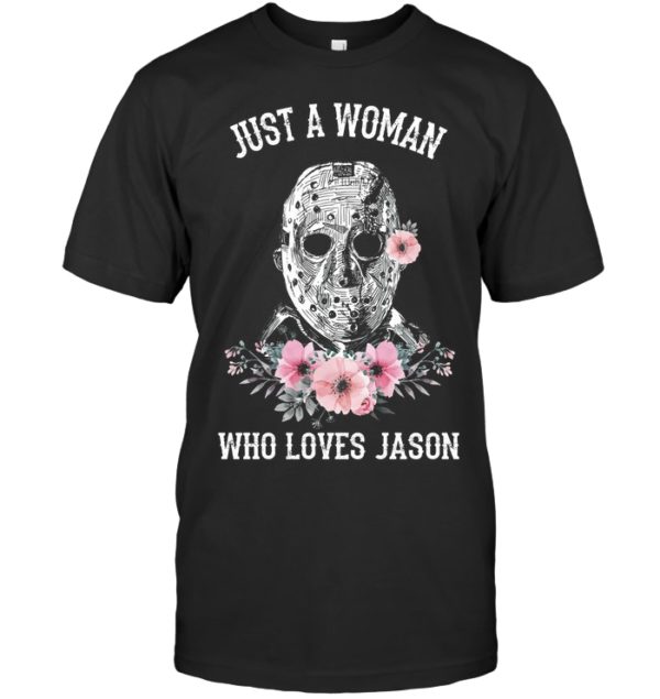 Just A Woman Who Loves Jason Shirt