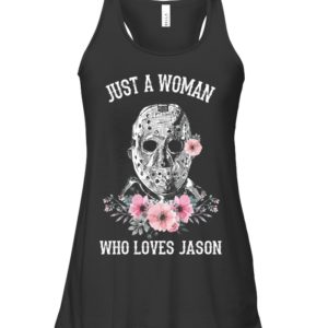 Just A Woman Who Loves Jason Shirt