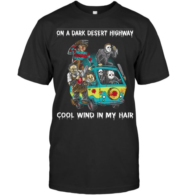 Jason Freddy On A Dark Desert Highway, Cool Wind In My Hair Halloween Shirt