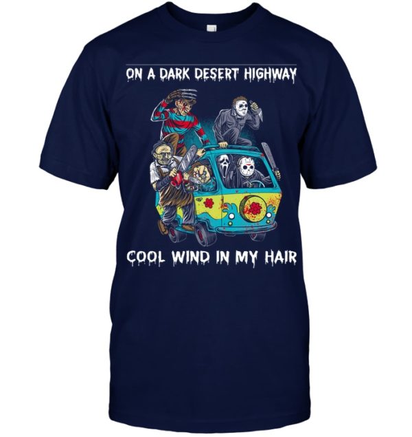 Jason Freddy On A Dark Desert Highway, Cool Wind In My Hair Halloween Shirt