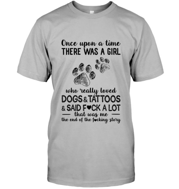 Once Upon A Time There Was A Girl Who Readlly Loved Dogs And Tattoos Shirt