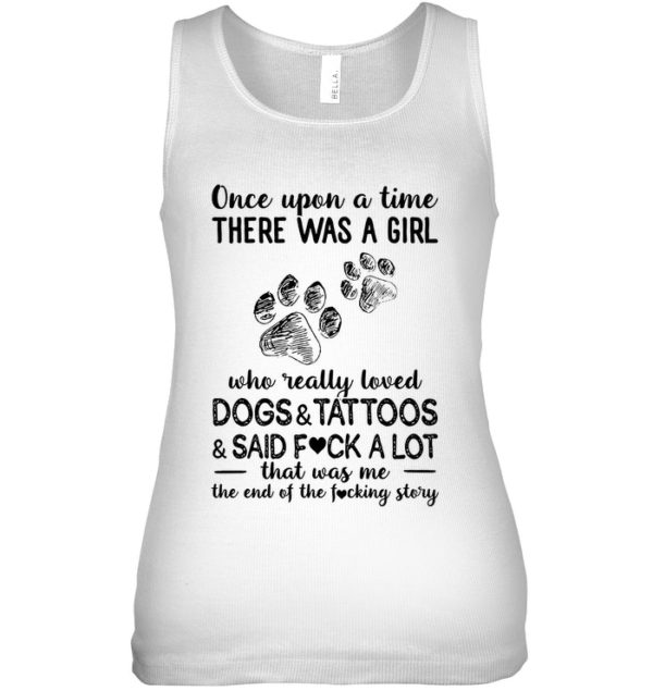 Once Upon A Time There Was A Girl Who Readlly Loved Dogs And Tattoos Shirt