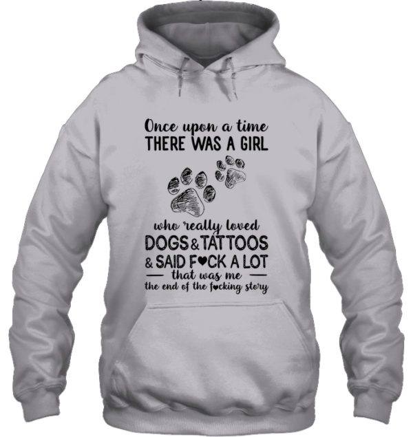 Once Upon A Time There Was A Girl Who Readlly Loved Dogs And Tattoos Shirt