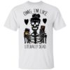 OMG I’m Like Literally Dead Monogram Halloween PersonalizationShirt