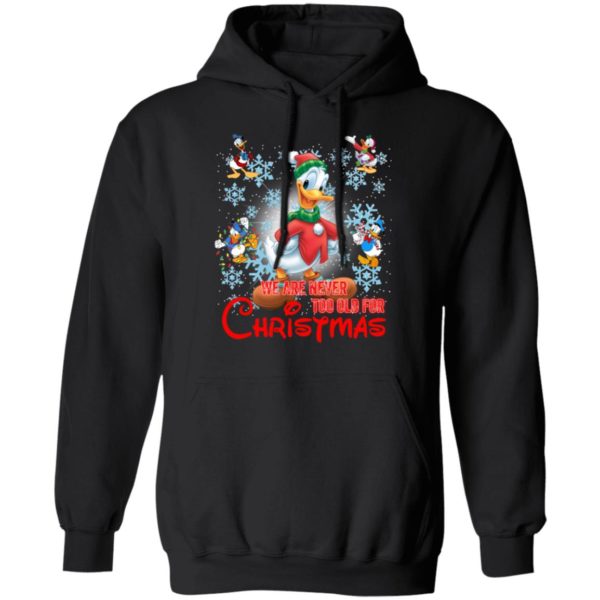 We Are Never Too Old For Christmas Donald Duck Shirt